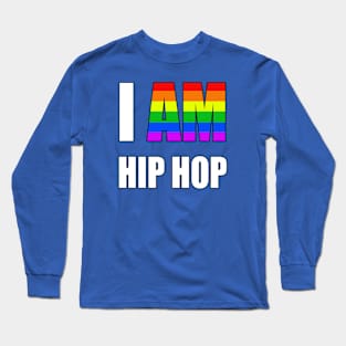 "I AM HIP HOP" RAINBOW LETTER Long Sleeve T-Shirt